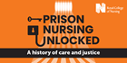 Prison nursing unlocked exhibition