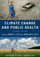 Book cover for Climate Change and Public Health by Barry S. Levy and Johnathan A. Pratz.